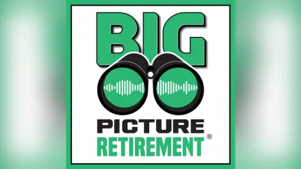 Big Picture Retirement Podcast